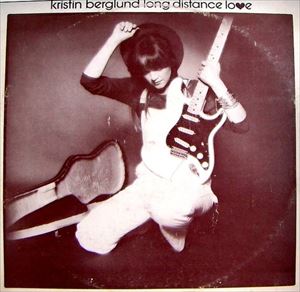 KRISTIN BERGLUND / LONG DISTANCE LOVE