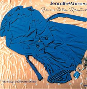 JENNIFER WARNES / ジェニファー・ウォーンズ / FAMOUS BLUE RAINCOAT THE SONGS OF LEONARD COHEN