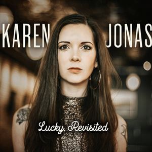 KAREN JONAS / LUCKY, REVISITED