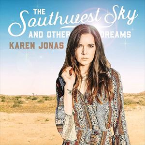 KAREN JONAS / SOUTHWEST SKY AND OTHER DREAMS