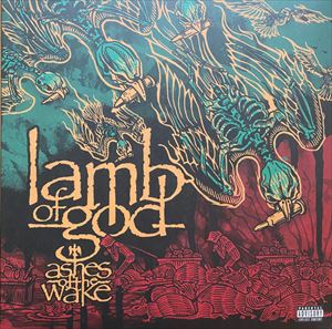 LAMB OF GOD / ラム・オブ・ゴッド / ASHES OF THE WAKE
