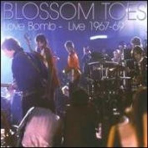 BLOSSOM TOES / ブロッサム・トウズ / LOVE BOMB - LIVE 1967-69