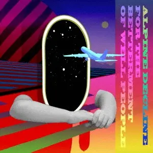 ALPINE DECLINE / アルパイン・デクライン / FOR THE BETTERMENT OF WELL PEOPLE