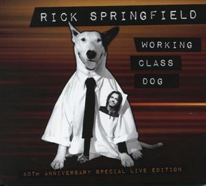 RICK SPRINGFIELD / リック・スプリングフィールド / WORKING CLASS DOG 40TH ANNIVERSARY SPECIAL LIVE EDITION