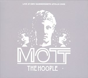 MOTT THE HOOPLE / モット・ザ・フープル / LIVE AT HMV HAMMERSMITH APOLLO 2009