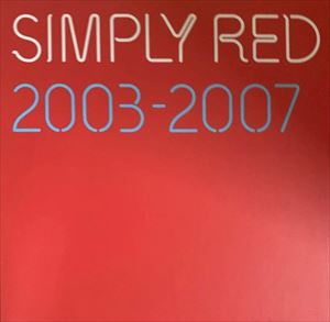 SIMPLY RED / シンプリー・レッド / 2003-2007