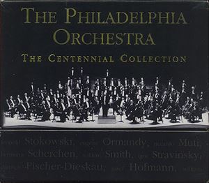 PHILADELPHIA ORCHESTRA / フィラデルフィア管弦楽団 / CENTENNIAL COLLECTION