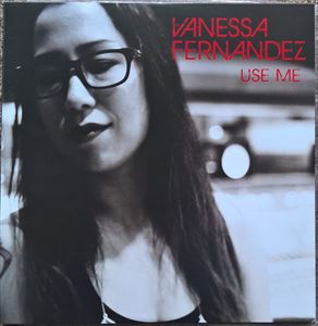 VANESSA FERNANDEZ / USE ME