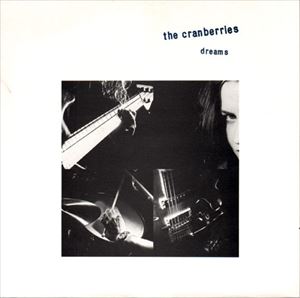 CRANBERRIES / クランベリーズ / DREAMS