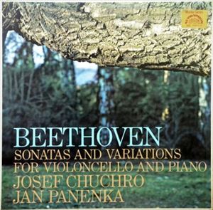 JOSEF CHUCHRO / ヨゼフ・フッフロ / BEETHOVEN: SONATAS AND VARIATIONS FOR CELLO AND PIANO