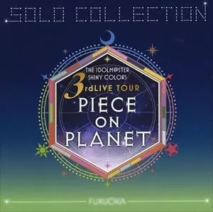 IDOLM@STER SHINY COLOURS SOLO COLLECTION -3RD LIVE TOUR PIECE ON