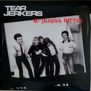 TEARJERKERS / ティアージャーカーズ / NO LAUGHING MATTER