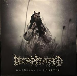 DECAPITATED / ディキャピテイテッド / CARNIVAL IS FOREVER