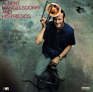 ALBERT MANGELSDORFF / アルバート・マンゲルスドルフ / AND HIS FRIENDS