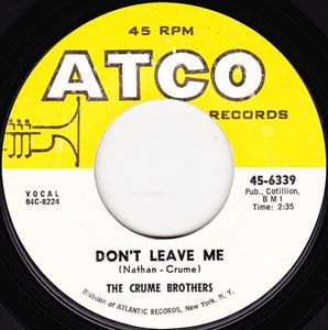 CRUME BROTHERS / DON'T LEAVE ME
