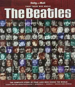 TIM HILL / THEN THERE WAS MUSIC THE BEATLES  THE COMPLETE STORY OF FOUR LADS WHO SHOOK THE WORLD