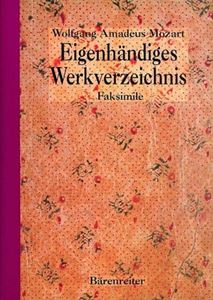 WOLFGANG AMADEUS MOZART / ヴォルフガング・アマデウス・モーツァルト / EIGENHANDIGES WERKVERZEICHNIS FAKSIMILE