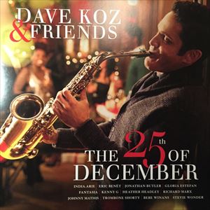 DAVE KOZ / デイヴ・コーズ / 25TH OF DECEMBER