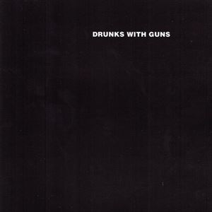 DRUNKS WITH GUNS/DRUNKS WITH GUNS｜ROCK / POPS / INDIE｜ディスクユニオン･オンライン