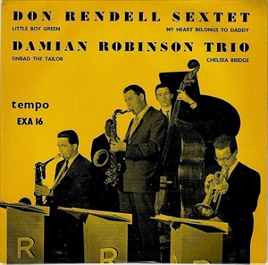 DON RENDELL / ドン・レンデル / SEXTET AND THE DAMIAN ROBINSON TRIO