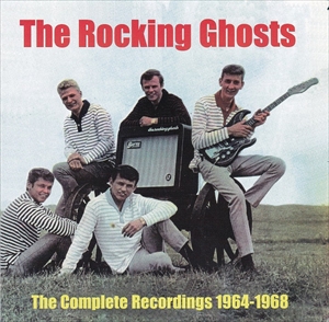ROCKING GHOSTS / COMPLETE RECORDINGS 1964-1968