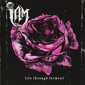 I AM / LIFE THROUGH TORMENT