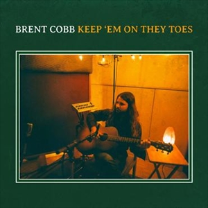 BRENT COBB  / ブレント・コブ / KEEP 'EM ON THEY TOES