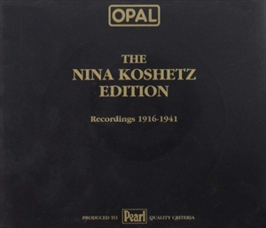 NINA KOSHETZ / ニーナ・コシェッツ / EDITION RECORDINGS 1916-1941