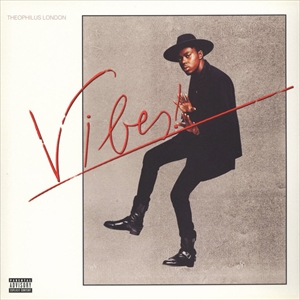 THEOPHILUS LONDON / VIBES