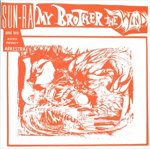 SUN RA (SUN RA ARKESTRA) / サン・ラー / MY BROTHER THE WIND VOLII