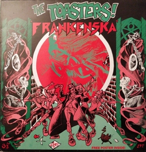 TOASTERS / トースターズ / FRANKENSKA