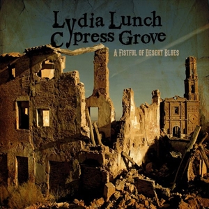LYDIA LUNCH / リディア・ランチ / FISTFUL OF DESERT BLUES