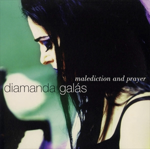 DIAMANDA GALAS / ディアマンダ・ギャラス / MALEDICTION AND PRAYER