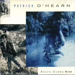 Patrick O'Hearn – Rivers Gonna Rise | Releases | Discogs