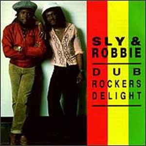 SLY & ROBBIE / スライ・アンド・ロビー / DUB ROCKERS DELIGHT