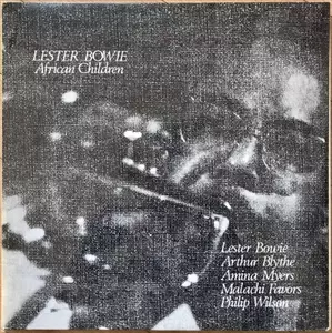 LESTER BOWIE / レスター・ボウイ / AFRICAN CHILDREN