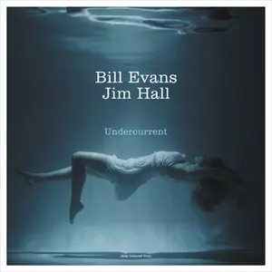 BILL EVANS & JIM HALL / ビル・エヴァンス&ジム・ホール / UNDERCURRENT