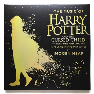 IMOGEN HEAP / イモージェン・ヒープ / MUSIC OF HARRY POTTER AND THE CURSED CHILD PARTS ONE AND TWO IN FOUR CONTEMPORARY SUITES