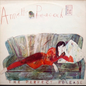 ANNETTE PEACOCK / アネット・ピーコック / PERFECT RELEASE