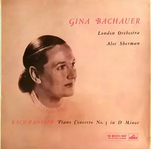 GINA BACHAUER / ジーナ・バッカウアー / RACHMANINOFF: PIANO CONCERTO NO.3 IN D MINOR
