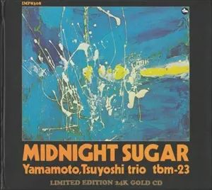 TSUYOSHI YAMAMOTO / 山本剛 / MIDNIGHT SUGAR