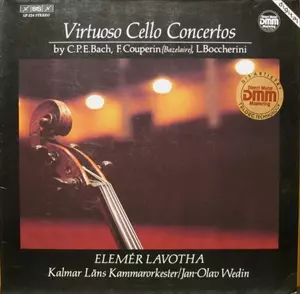ELEMER LAVOTHA / CPE.BACH/COUPERIN/BOCCHERINI: VIRTUOSO CELLO CONCERTOS