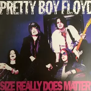 PRETTY BOY FLOYD / プリティー・ボーイ・フロイド / SIZE REALLY DOES MATTER