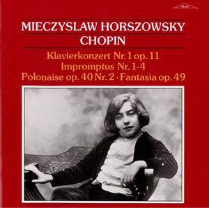 MIECZYSLAW HORSZOWSKI / ミエチスワフ・ホルショフスキ / CHOPIN: KLAVIERKONZERT NR.1 OP.11 / IMPROMPTUS NR.1-4 / POLONAISE OP.40 NR.2 / FANTASIA OP.49