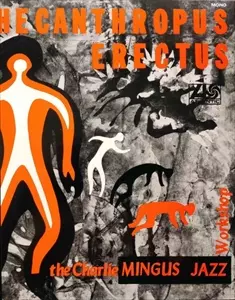 直立猿人/CHARLES MINGUS/チャールズ・ミンガス｜JAZZ｜ディスク