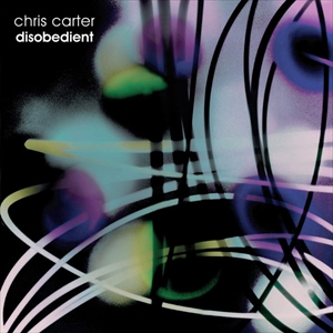 CHRIS CARTER / クリス・カーター / DISOBEDIENT