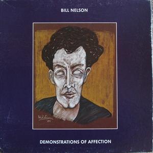 BILL NELSON / ビル・ネルソン / DEMONSTRATIONS OF AFFECTION