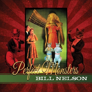 BILL NELSON / ビル・ネルソン / PERFECT MONSTERS