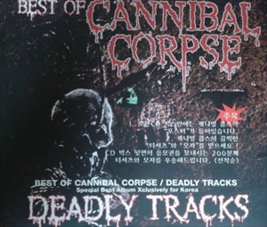 BEST OF / DEADLY TRACKS/CANNIBAL CORPSE/カンニバル・コープス 