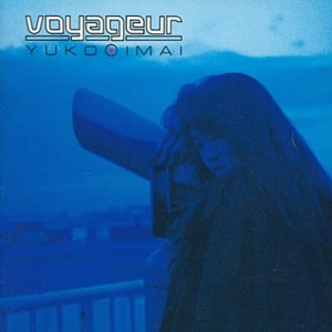 YUKO IMAI / 今井優子 / VOYAGEUR